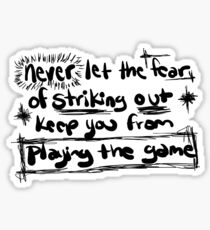 Never Let The Fear Sticker