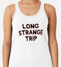 Long Strange Trip Women's Tank Top