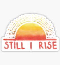 Still I Rise Sunrise Sticker