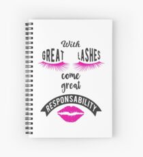 With Great Lashes Come Great Responsibility Makeup Spiral Notebook