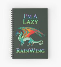 I'm a Lazy RainWing Spiral Notebook