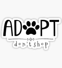 Adopt. Don't Shop. Sticker