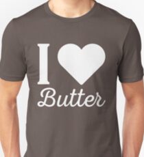 I love butter T-Shirt Unisex T-Shirt