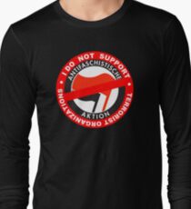I Do Not Support Terrorist Organizations Antifa Long Sleeve T-Shirt