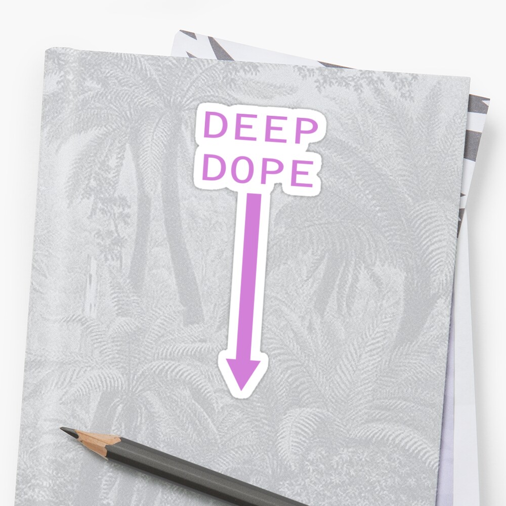 deep dope shirt