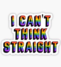 i cant think straight Sticker
