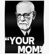 Freud sag deine Mutter Poster