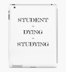 STUDENT+DYING=STUDYING Funny iPad Case/Skin
