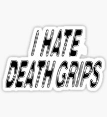 I HATE DEATH GRIPS Sticker