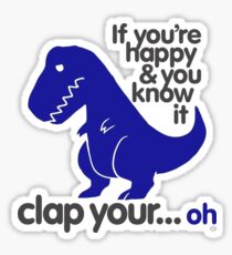 Pegatina Si eres feliz y lo sabes T-Rex