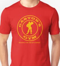 Gaston's Gym - Roughly the Size of a Barge Unisex T-Shirt