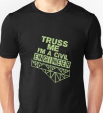 Truss Me I'm A Civil Engineer Unisex T-Shirt