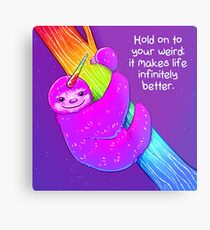 "Hold on to Your Weird" Rainbow Slothicorn Metal Print
