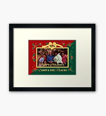 Happy Holidays From Larry and The Blacks Framed Print