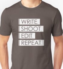Write, Shoot, Edit, Repeat. Unisex T-Shirt