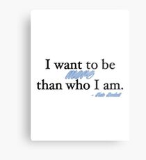 I want to be more than who I am. - Kate Beckett Metal Print