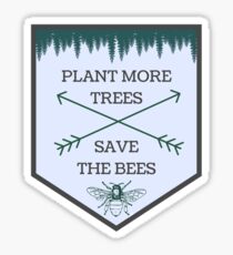 Plant More Trees & Save The Bees Sticker