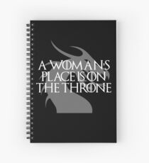 GoT A Woman's Place Is On The Throne Spiral Notebook