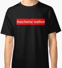 Bachelor Nation - Supreme Classic T-Shirt