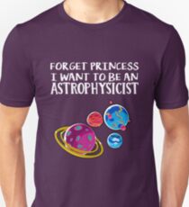 Vergessen Sie Prinzessin, die ich ein Astrophysiker sein möchte T Shirt Wissenschaft Slim Fit T-Shirt