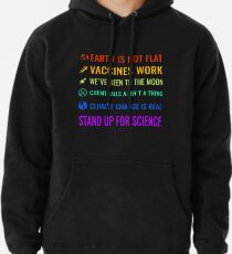 Die Erde ist nicht flach! Impfstoffe arbeiten! Wir waren auf dem Mond! Chemtrails sind keine Sache! Der Klimawandel ist real! Steh für die Wissenschaft ein! Hoodie