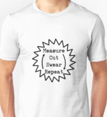 Lustige Woodworking Woodworker Messen Cut Swear wiederholen Unisex T-Shirt