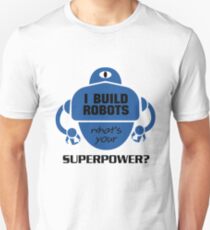 I Build Robots Robotics Engineer Funny Gift Slim Fit T-Shirt