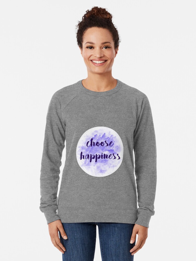 Alternate view of choose happiness sticker | purple watercolor design Lightweight Sweatshirt