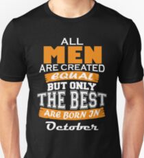 All Men are Created Equal but Only The Best are Born in October Slim Fit T-Shirt