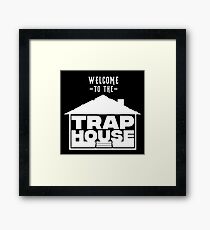Welcome to the Trap House Framed Print