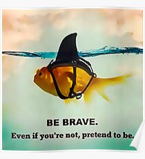 Be Brave Gold Shark Poster