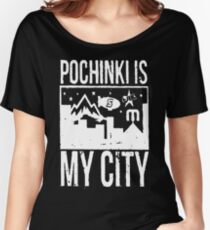 Pochinki is My City Women's Relaxed Fit T-Shirt