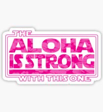 Aloha ist stark Sticker
