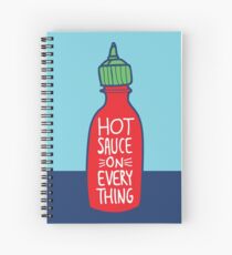 Hot Sauce on Everything Spiral Notebook