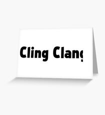 Cling Clang (Black Text) Greeting Card