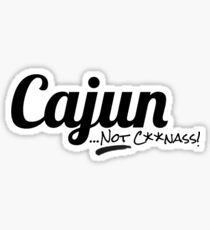 Cajun Not C**nass Sticker