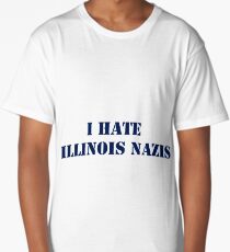 I Hate Illinois Nazis Long T-Shirt