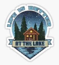 Life is better at the lake Sticker