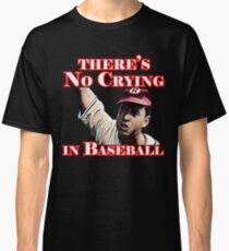 There's No crying in baseball Classic T-Shirt