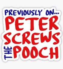 Pegatina Anteriormente en Peter Screws the Pooch