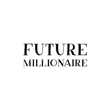 Artwork thumbnail, Future Millionaire (Inverted) by inspire-gifts