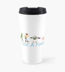 You've Got A Friend In Me Travel Mug