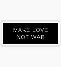 make love not war Sticker