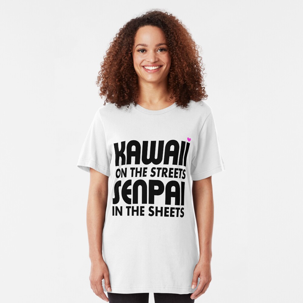 Kawaii auf den Straßen, Senpai in den Laken Slim Fit T-Shirt