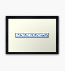 Procrastination Framed Print