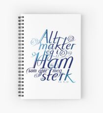 Alt makter jeg i ham Spiral Notebook