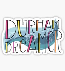 Durham Dreamer Sticker