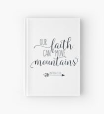 Bible Verse - Our Faith Can Move Mountains - Matthew 17:20 Hardcover Journal