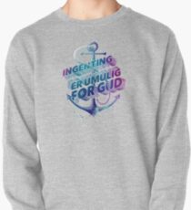 Ingenting er umulig for Gud Pullover Sweatshirt