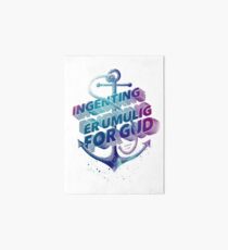 Ingenting er umulig for Gud Art Board Print